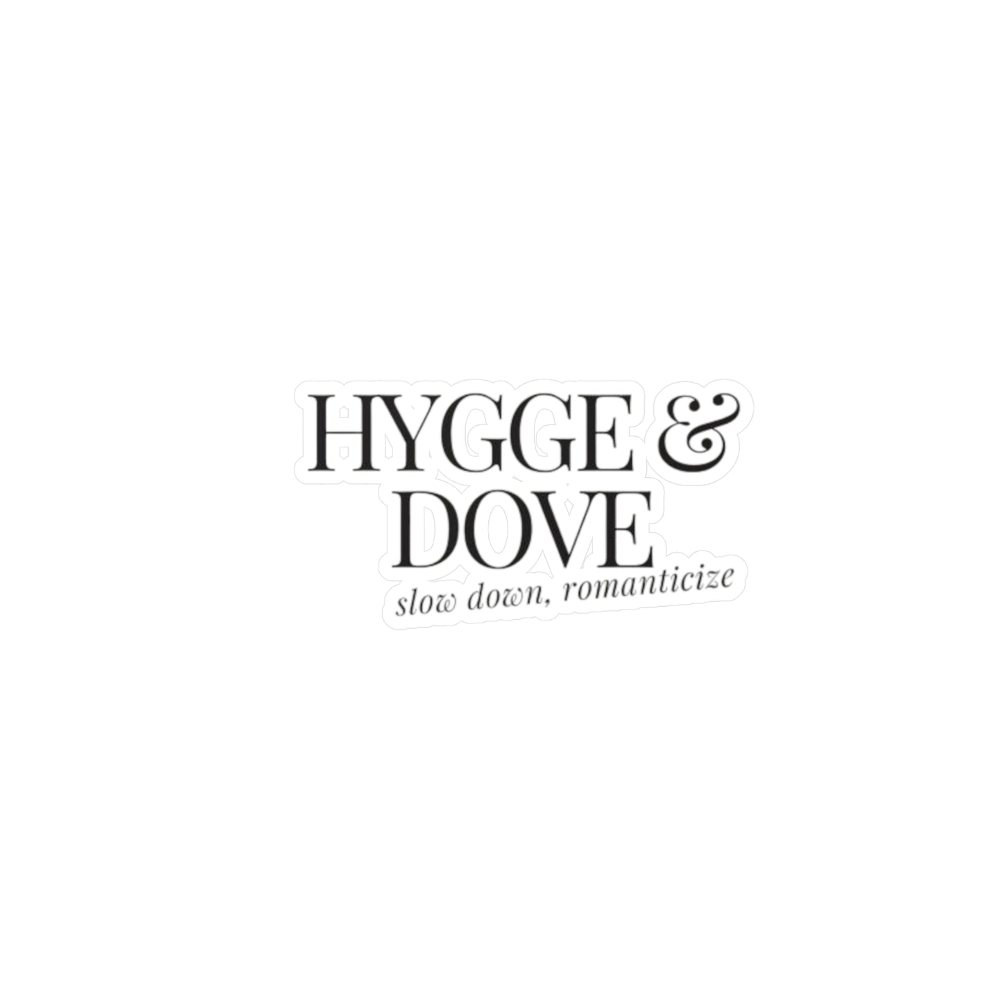 Hygge & Dove Slow Down, Romanticize Sticker